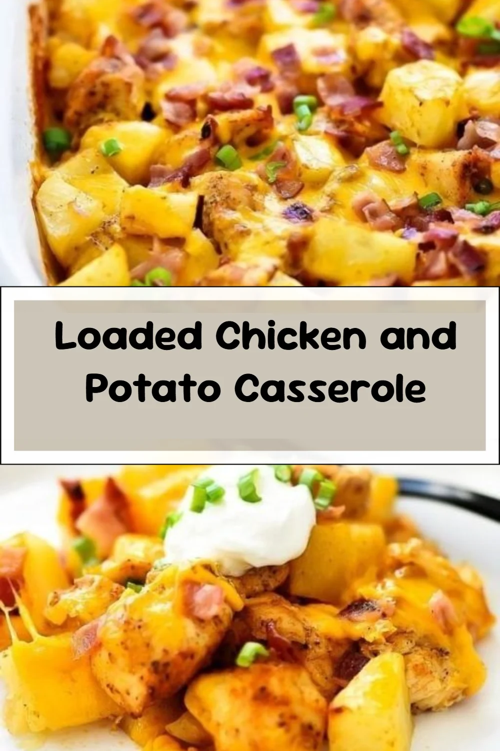 Loaded Chicken and Potato Casserole