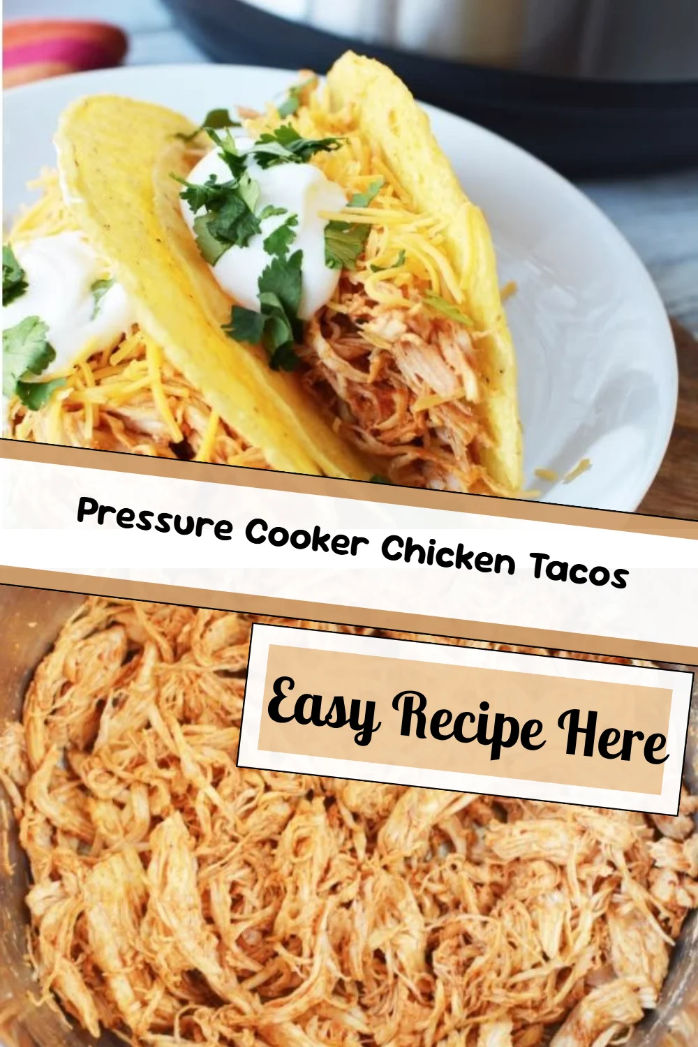 Pressure Cooker Chicken Tacos