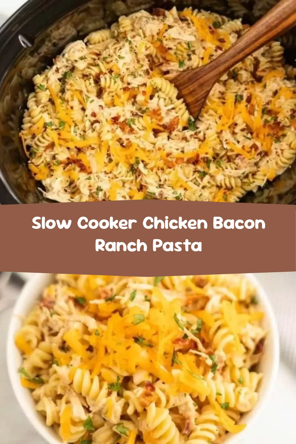 Slow Cooker Chicken Bacon Ranch Pasta